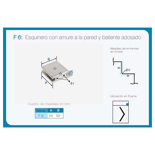 Esquinero con amure a pared y batiente art. F 6
