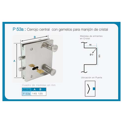 Cerrojo central con gemelos para manijón art. P 53A