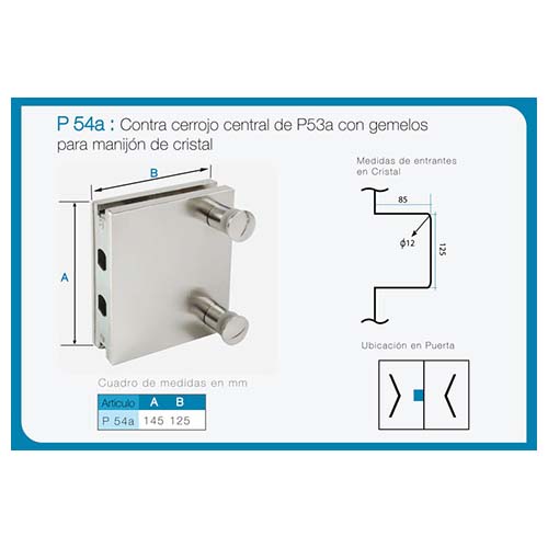 Contra cerrojo central con gemelos p/ manijón art. P 54A
